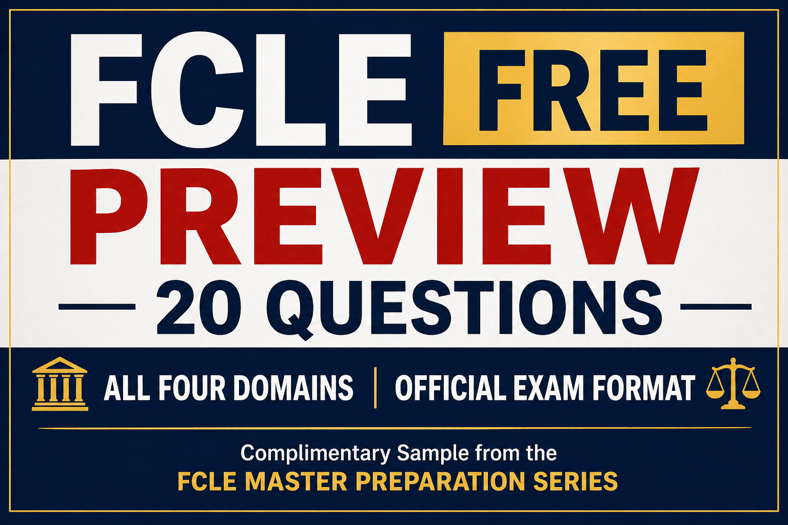 FCLE FREE PREVIEW — 20 QUESTIONS All Four Domains | Official Exam Format Complimentary Sample from the FCLE Master Preparation Series